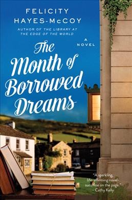 The month of borrowed dreams : a novel / Felicity Hayes-McCoy.