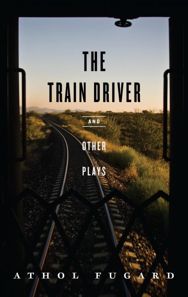 The Train Driver and Other Plays.