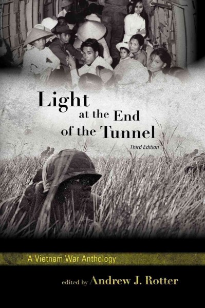Light at the end of the tunnel : a Vietnam War anthology / edited by Andrew J. Rotter.
