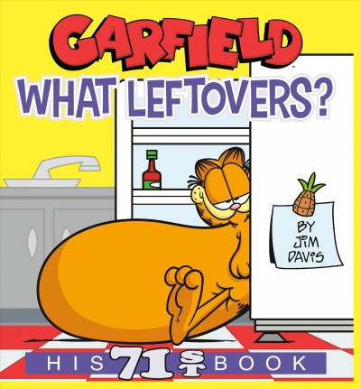 Garfield.  #71 : What leftovers? / by Jim Davis.