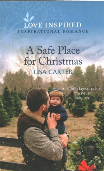 A safe place for Christmas / Lisa Carter.