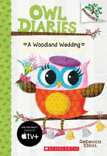 Owl diaries. 3, A woodland wedding.
