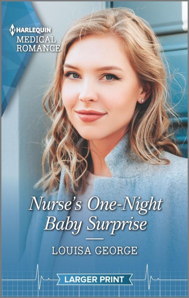 Nurse's one-night baby surprise / Louisa George.