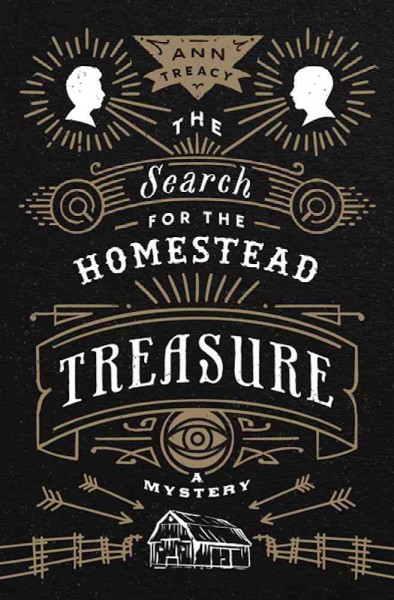 The search for the homestead treasure : a mystery / Ann Treacy.