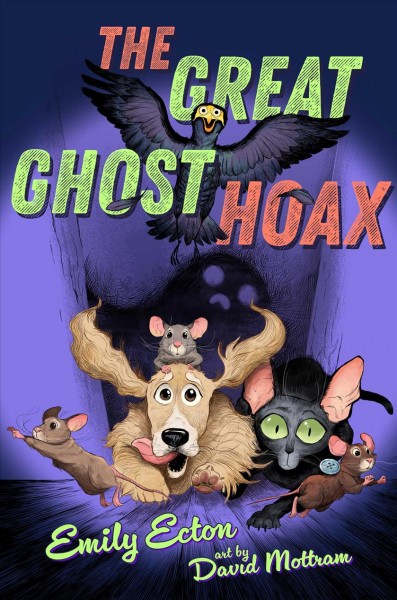 The great ghost hoax / Emily Ecton ; art by David Mottram.
