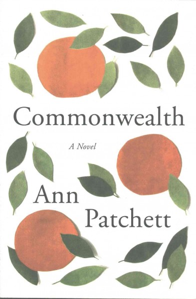 Commonwealth (Book Club Set) Ann Patchett.