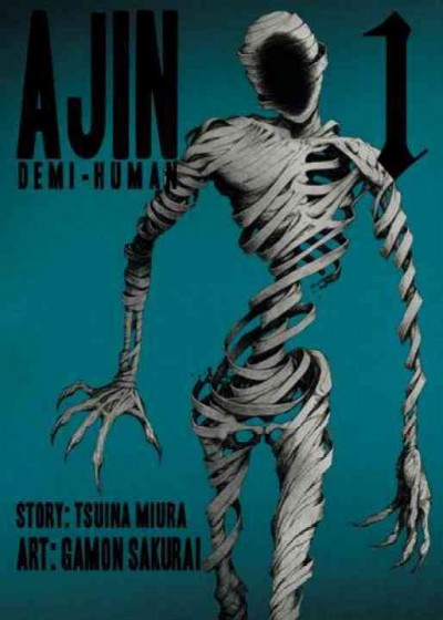Ajin : demi-human. Vol. 1 / story: Tsuina Miura ; art: Gamon Sakurai ; translation: Ko Ransom.