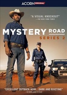 Mystery Road. Series 2 [videorecording] / the Australian Broadcasting Corporation ; in association with Screen Australia & Screen NSW ; the Western Australian Regional Film Fund, Screenwest & Lotterywest presents ; a Bunya production ; producers, David Jowsey & Greer Simpkin ; written by Steven McGregor, Blake Ayshford, Timothy Lee, Kodie Bedford, Danielle MacLean ; directed by Warwick Thornton, Wayne Blair.