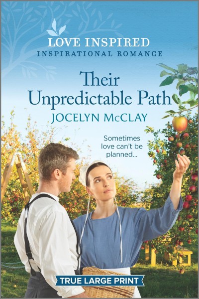 Their unpredictable path [large print] / Jocelyn McClay.