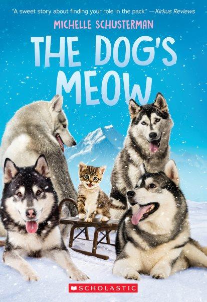The dog's meow / Michelle Schusterman.