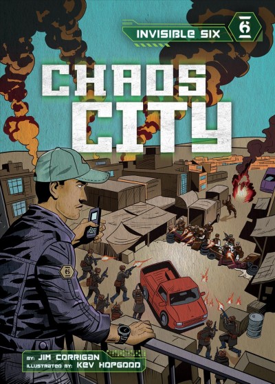 Chaos city / Jim Corrigan ; illustrated by Kev Hopgood.