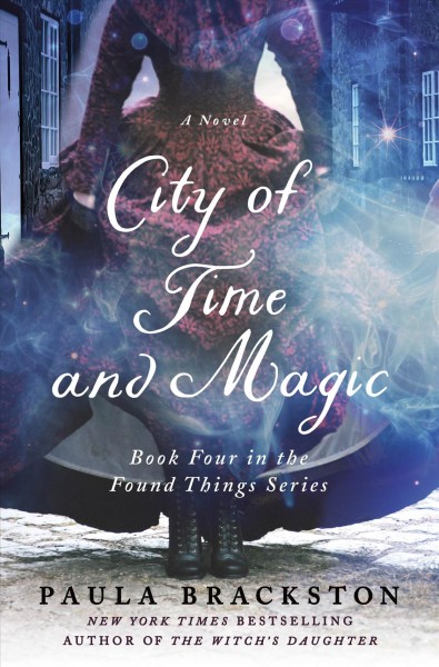 City of time and magic : a novel / Paula Brackston.