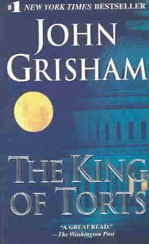 The king of torts / John Grisham