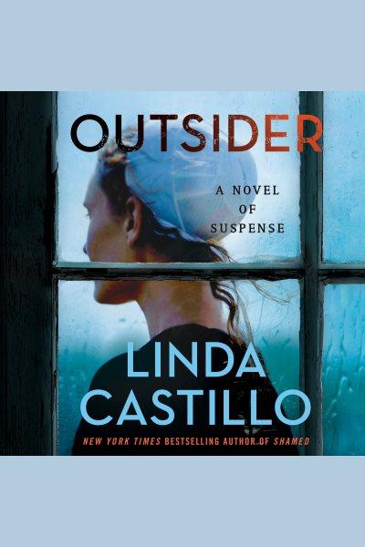 Outsider [electronic resource] : Kate burkholder series, book 12. Linda Castillo.