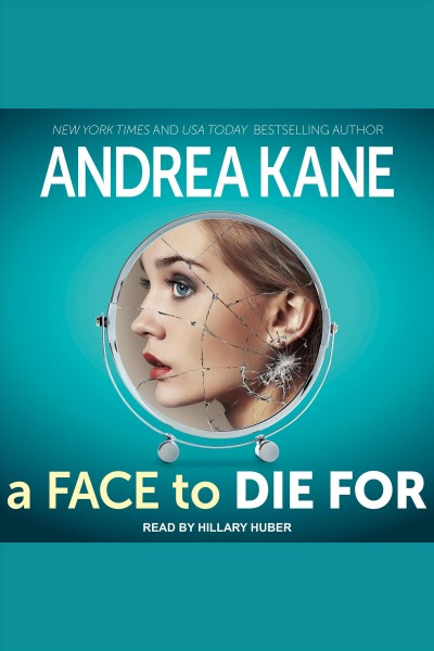 A face to die for [electronic resource] / Andrea Kane.