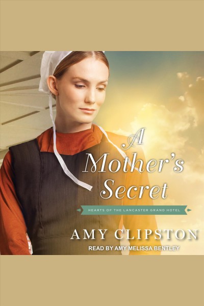 A mother's secret [electronic resource] / Amy Clipston.