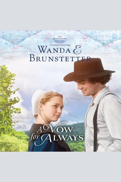 A vow for always [electronic resource] / Wanda E. Brunstetter.