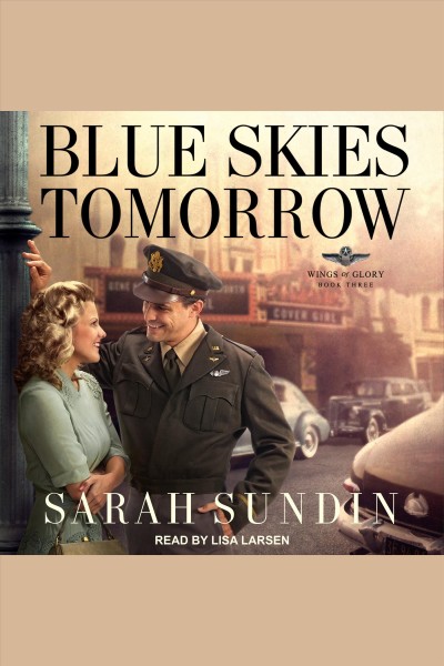 Blue skies tomorrow [electronic resource] / Sarah Sundin.