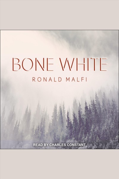 Bone white [electronic resource] / Ronald Malfi.