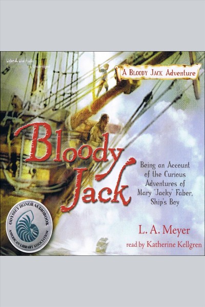Bloody Jack [electronic resource] / L.A. Meyer.