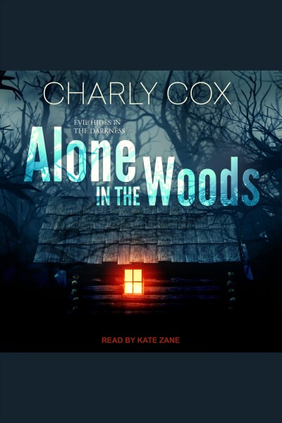 Alone in the woods [electronic resource] / Charly Cox.
