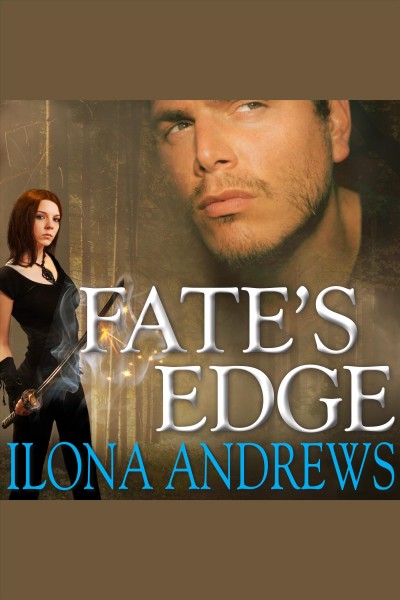 Fate's edge [electronic resource] / Ilona Andrews.
