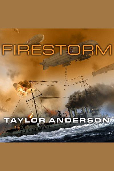 Firestorm [electronic resource] / Taylor Anderson.