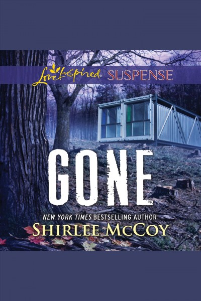 Gone [electronic resource] / Shirlee McCoy.