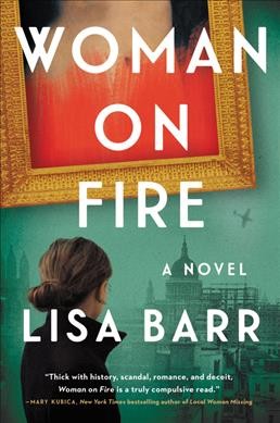 Woman on fire : a novel / Lisa Barr.