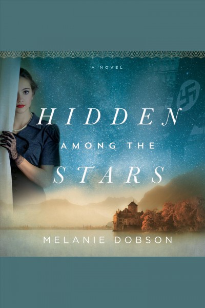 Hidden among the stars [electronic resource] / Melanie Dobson.