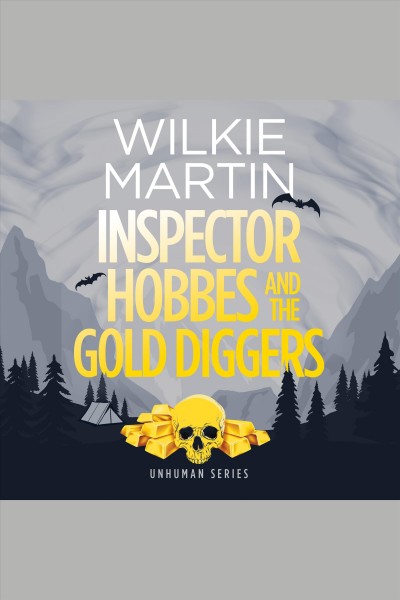 Inspector Hobbes and the gold diggers [electronic resource] / Wilkie Martin.