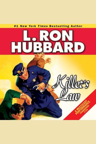 Killers law [electronic resource] / L. Ron Hubbard.