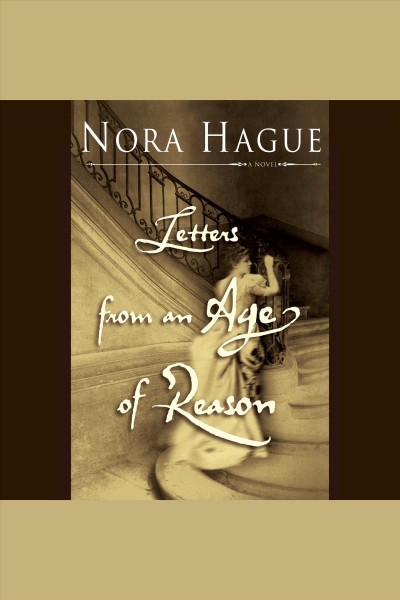 Letters from an age of reason [electronic resource] / Nora Hague.