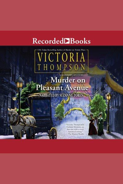 Murder on Pleasant Avenue [electronic resource] / Victoria Thompson.