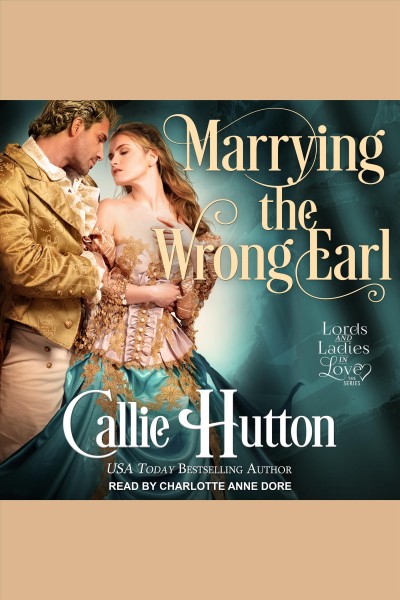 Marrying the wrong earl [electronic resource] / Callie Hutton.