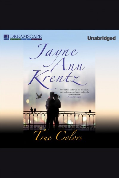 True colors [electronic resource] / Jayne Ann Krentz.