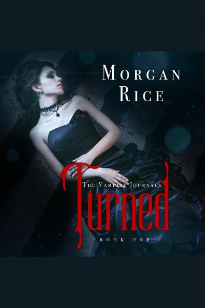 Turned [electronic resource] / Morgan Rice.