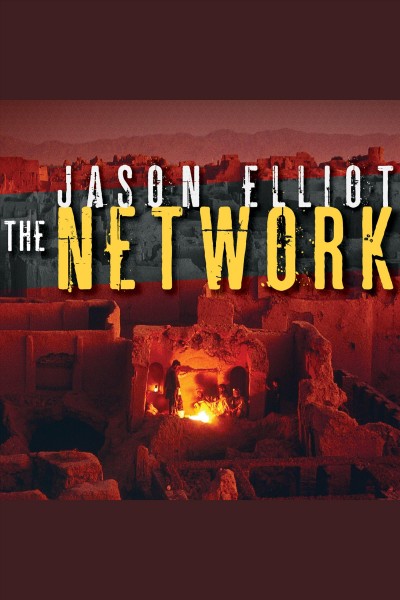 The network [electronic resource] / Jason Elliot.