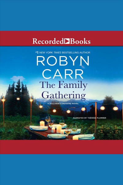 The family gathering [electronic resource] / Robyn Carr.