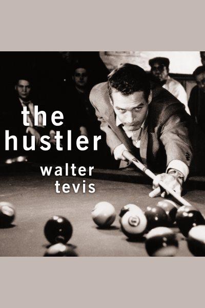 The hustler [electronic resource] / Walter Tevis.