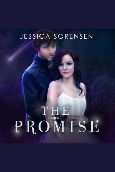 The promise : a fallen star novel [electronic resource] / Jessica Sorensen.