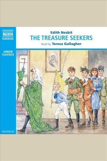 The treasure seekers [electronic resource] / Edith Nesbit.
