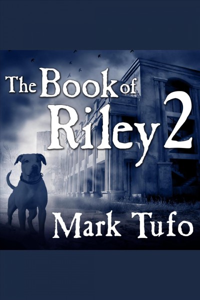 The book of riley 2 : a zombie tale [electronic resource] / Mark Tufo.