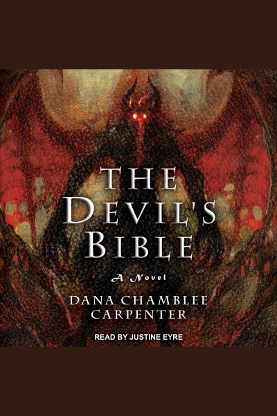 The devil's bible : a novel [electronic resource] / Dana Chamblee Carpenter.
