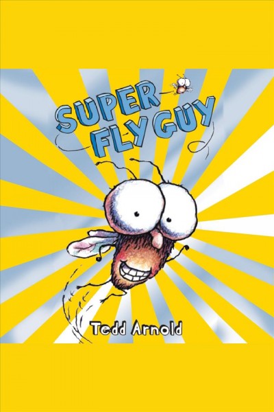 Super fly guy [electronic resource].