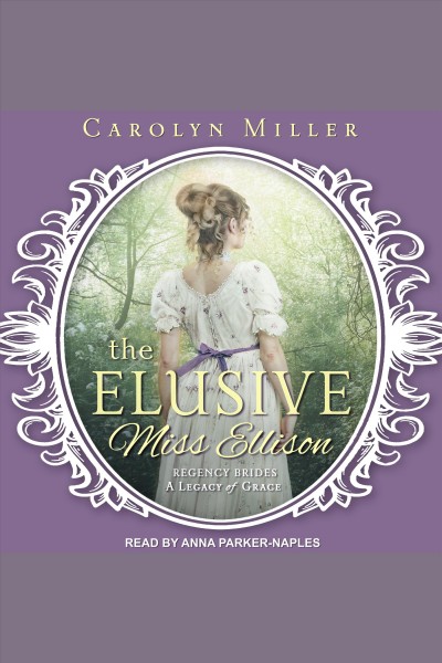 The elusive Miss Ellison [electronic resource] / Carolyn Miller.