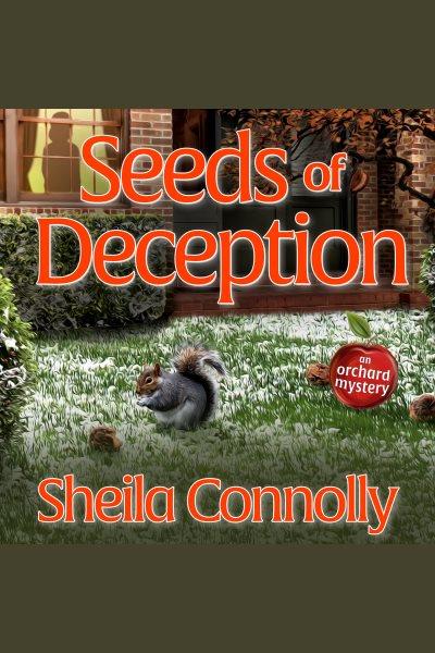 Seeds of deception [electronic resource] / Sheila Connolly.