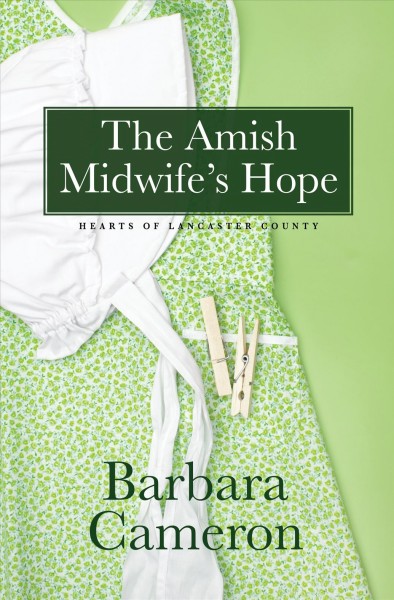 The Amish midwife's hope / Barbara Cameron.
