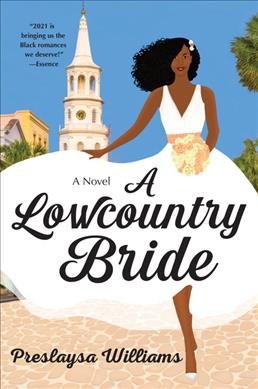 A lowcountry bride : a novel / Preslaysa Williams.