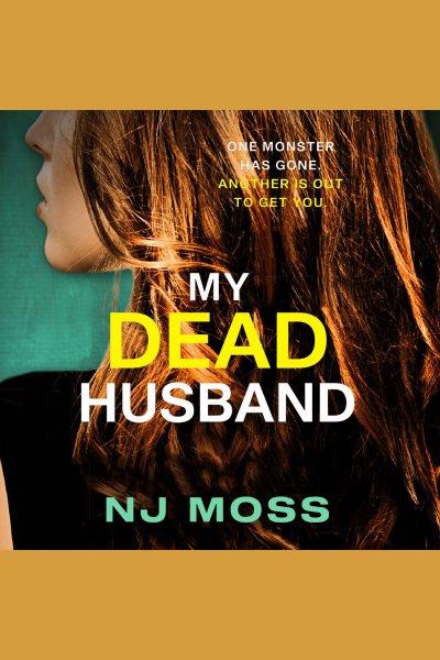 My dead husband [electronic resource] / NJ Moss.